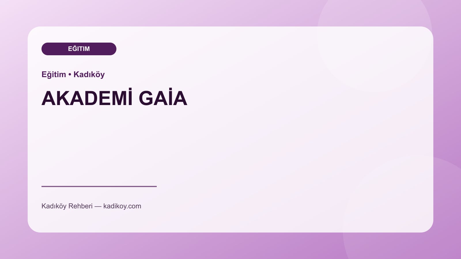 AKADEMİ GAİA - Kadıköy yakın mekan fotoğrafı