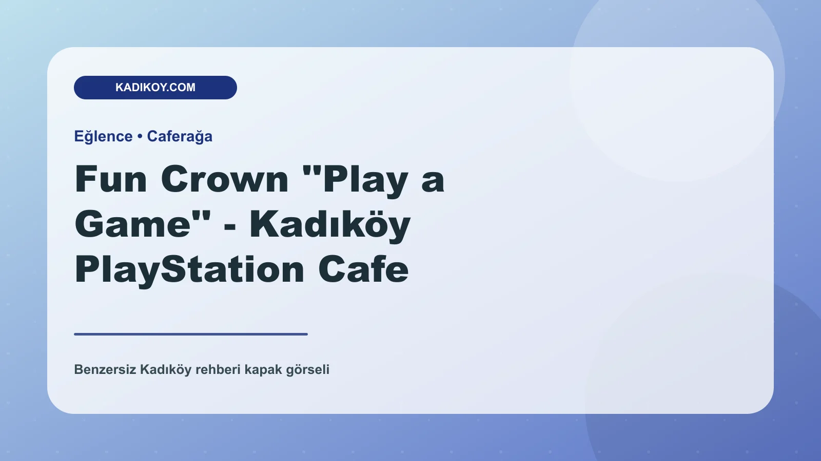 Fun Crown ''Play a Game'' - Kadıköy PlayStation Cafe